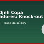 Nhận định Copa Libertadores: Knock-out và tỷ số sân khách